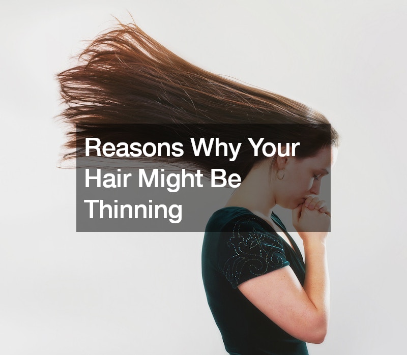 Reasons Why Your Hair Might Be Thinning