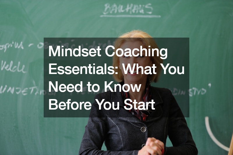 Mindset Coaching Essentials What You Need to Know Before You Start